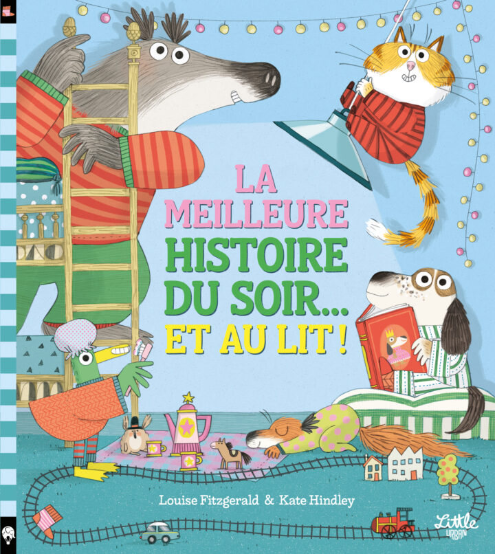 La meilleure histoire du soir… et au lit !