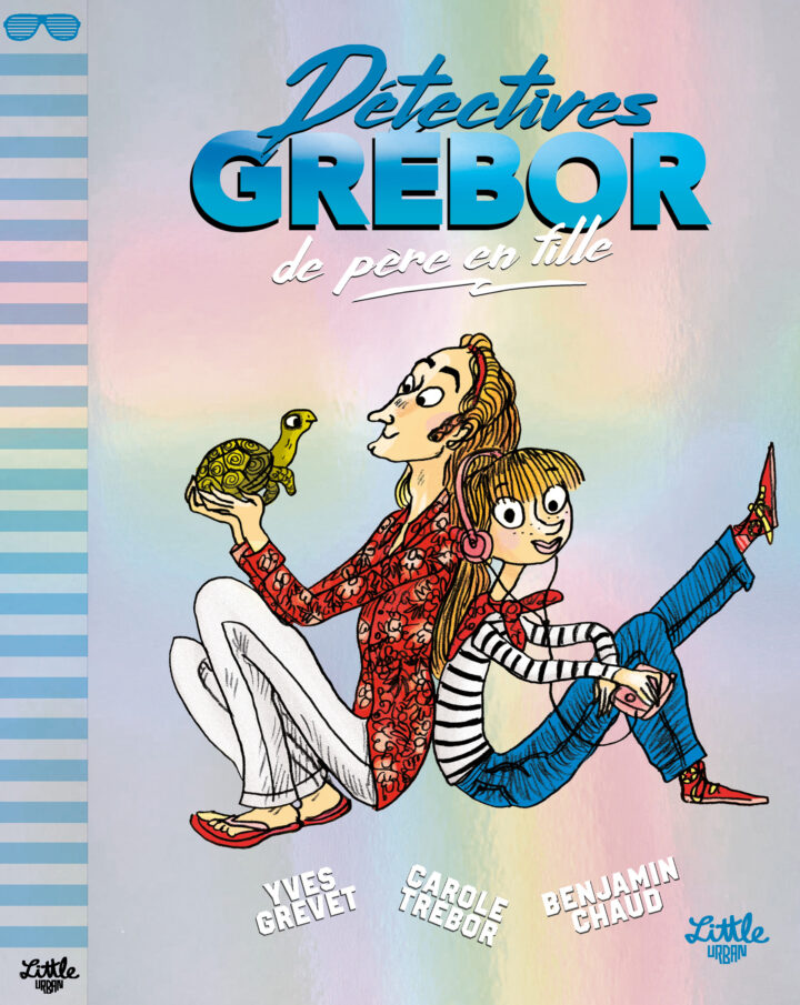Détectives Grébor de père en fille