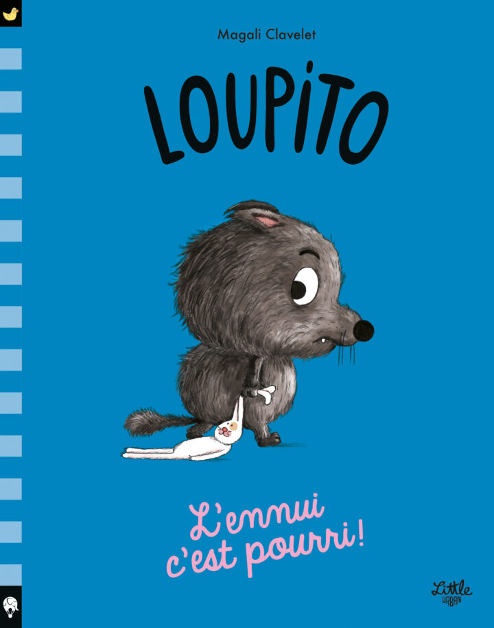 Loupito – L&rsquo;ennui c&rsquo;est pourri !