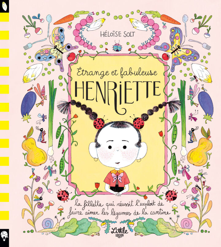 Étrange et fabuleuse Henriette